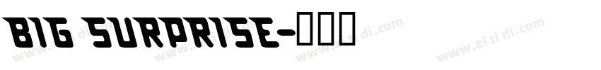 Big Surprise字体转换